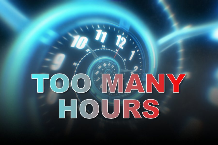 too-many-hours.jpg